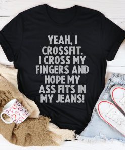 Yeah I Crossfit Tee Shirt Yeah I Crossfit Tee Shirt