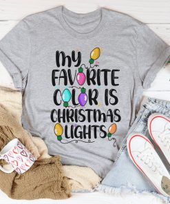My Favorite Color Is Christmas Lights Tee Shirt