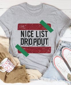 Nice List Dropout Tee Shirt Nice List Dropout Tee Shirt