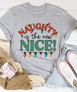 Naughty Is The New Nice Tee Shirt