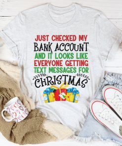 Everyone Is Getting Text Messages For Christmas Tee Shirt