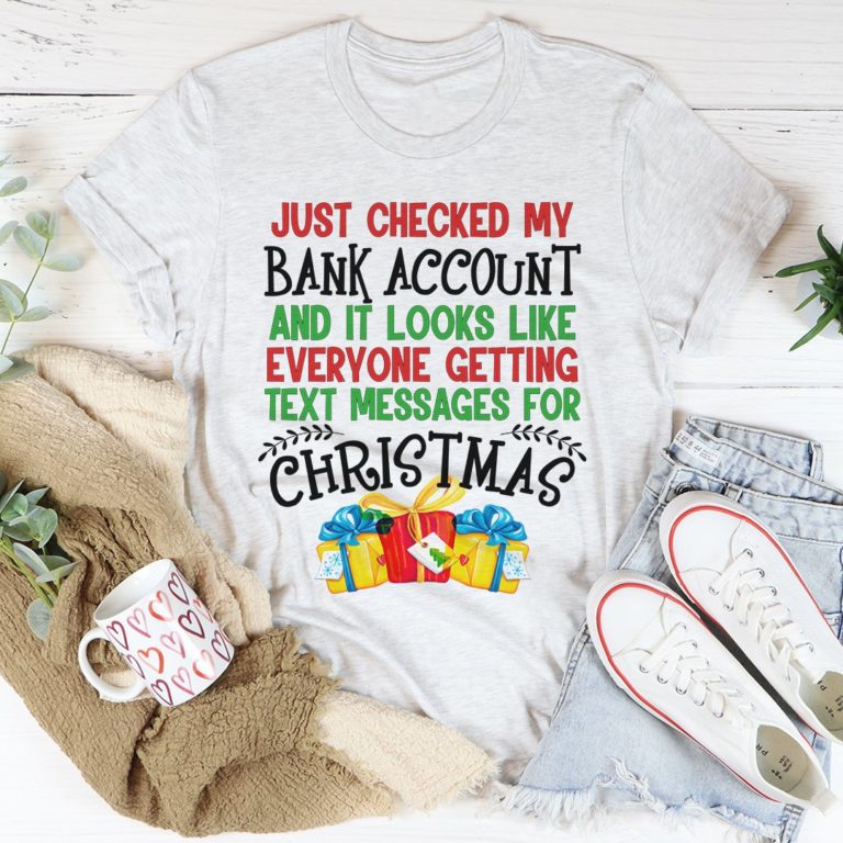 Everyone Is Getting Text Messages For Christmas Tee Shirt