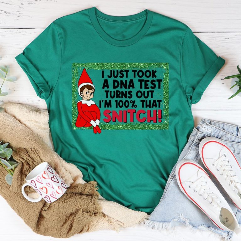 I Just Took A DNA Test I’m 100% That Snitch Tee Shirt