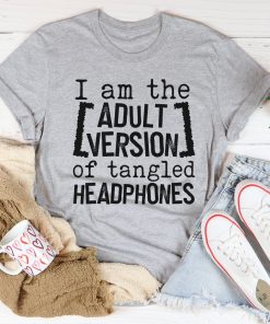 I Am The Adult Version Of Tangled Headphones Tee Shirt I Am The Adult Version Of Tangled Headphones Tee Shirt