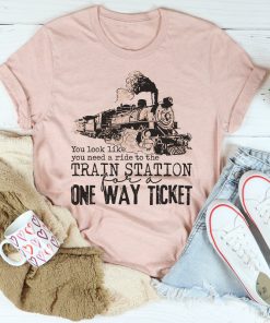 You Look Like You Need A Ride Tee Shirt