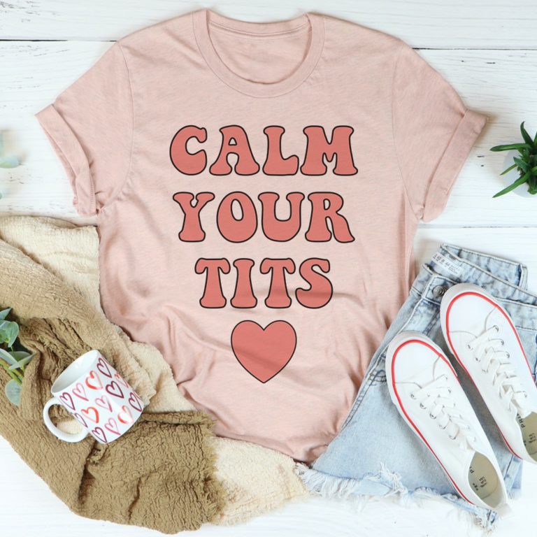 Calm Down Tee Shirt