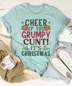 Cheer Up It’s Christmas Tee Shirt Cheer Up It’s Christmas Tee Shirt
