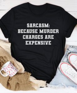 Sarcasm Tee Shirt