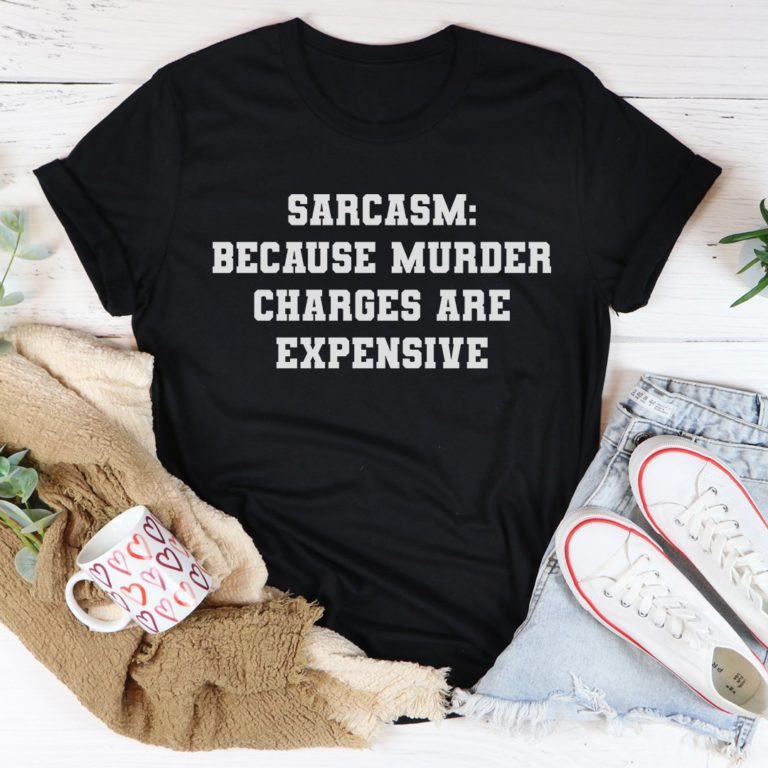 Sarcasm Tee Shirt