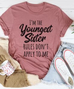 I’m The Youngest Sister Tee Shirt I’m The Youngest Sister Tee Shirt