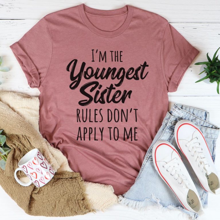 I’m The Youngest Sister Tee Shirt