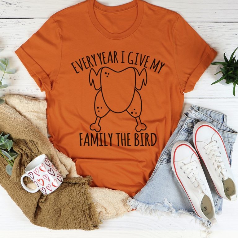 Every Year I Give My Family The Dinner Tee Shirt