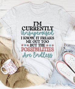 I’m Currently Unsupervised Tee Shirt