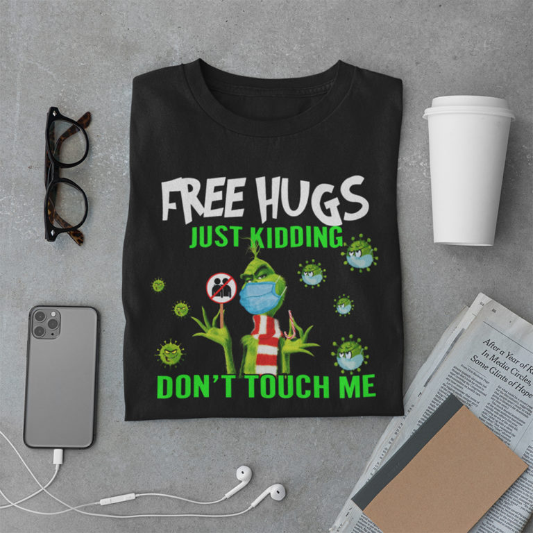 Grinch Mask Free Hugs Just Kidding Don’t Touch Me Christmas Shirts