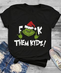 Grinch Santa Fuck Them Kidz Christmas Shirt (T-shirt, Hoodie Sweatshirt)