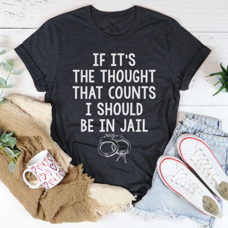 If It’s The Thought That Counts Tee Shirt