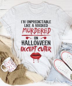 I’m Unpredictable Tee Shirt