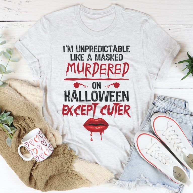 I’m Unpredictable Tee Shirt