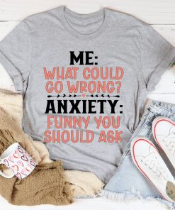 What Could Go Wrong Tee Shirt