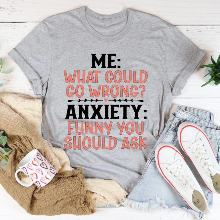 What Could Go Wrong Tee Shirt