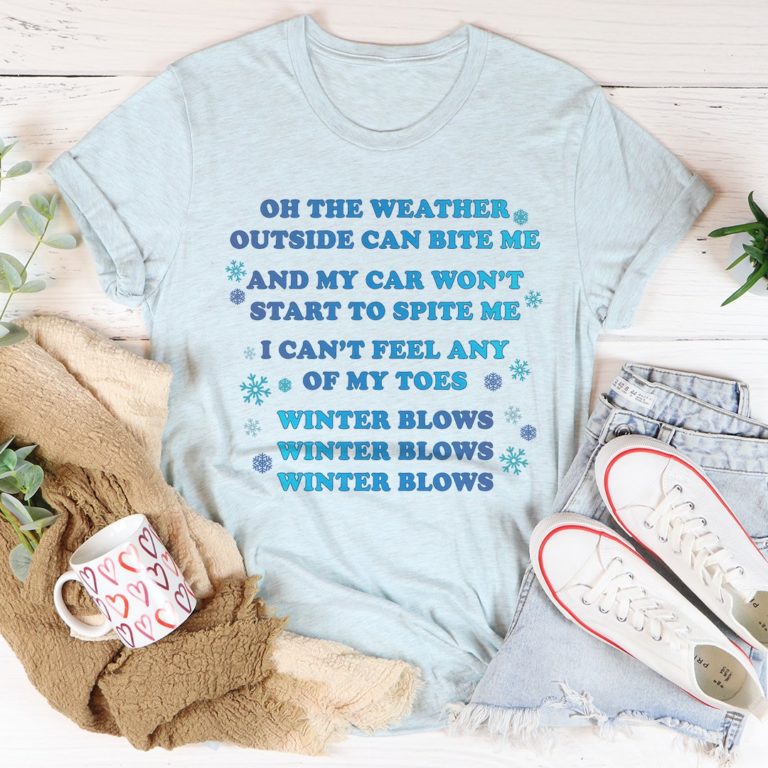 Winter Blows Tee Shirt