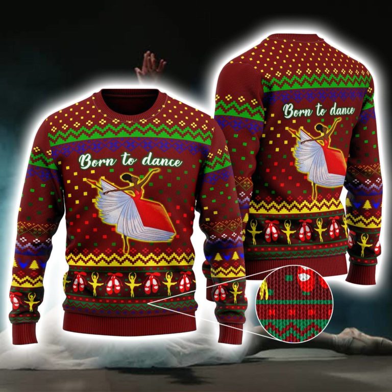 Born To Dance Ballet Girl Ugly Christmas Sweatshirt
