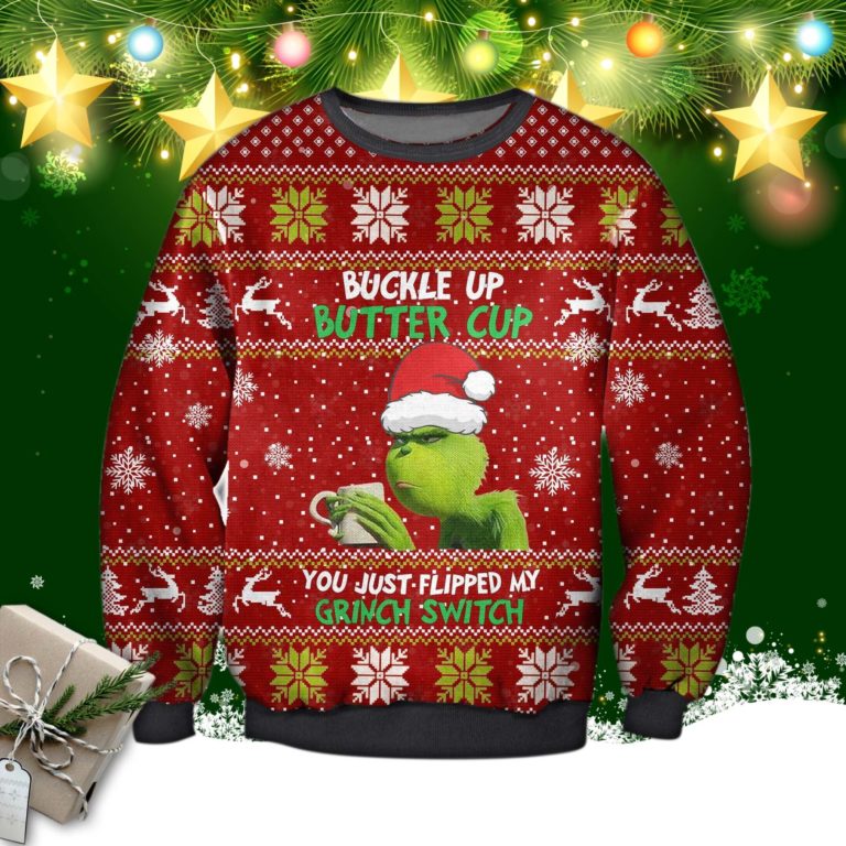 Buckle Up Buttercup You Just Flipped My Grinch Switch 3d Printed Ugly Sweatshirt