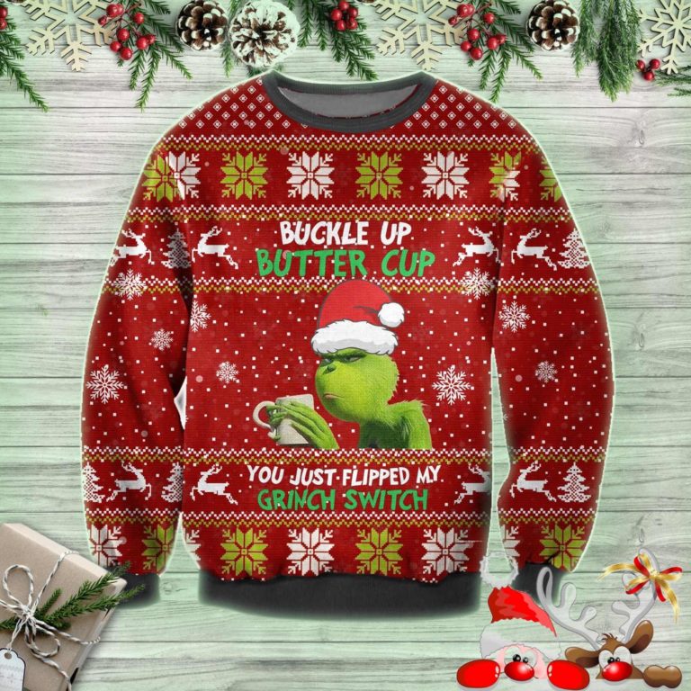 Buckle Up Buttercup You Just Flipped My Grinch Switch 3d Printed Ugly Sweatshirt