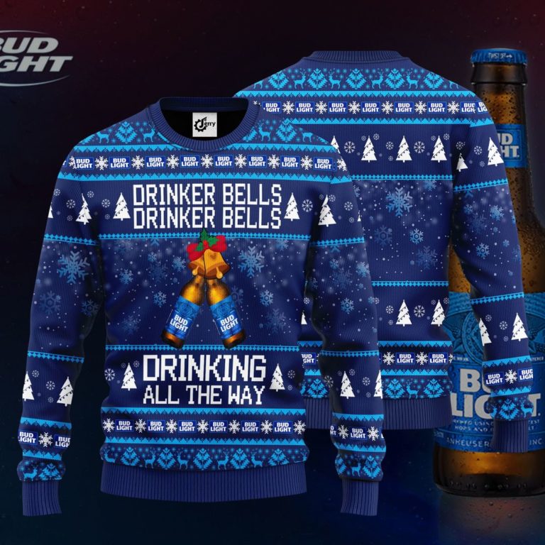 Bud Light Drinker Bells Drinker Bells Drinking All The Way Christmas Sweater