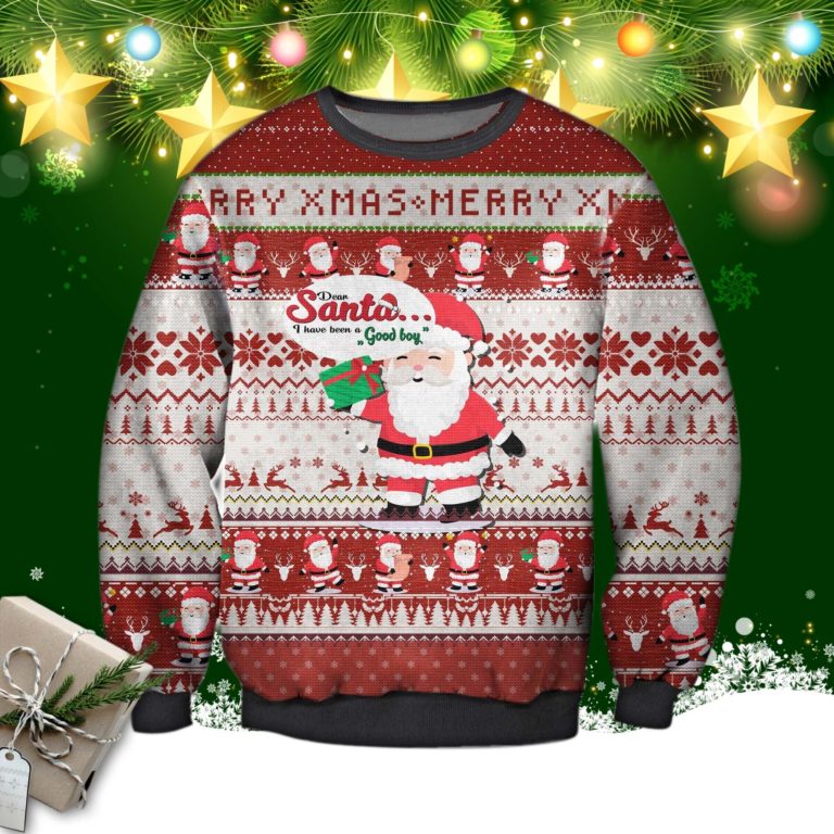 Dear Santa, I’ve Been A Good Boy Ugly Christmas Sweatshirt