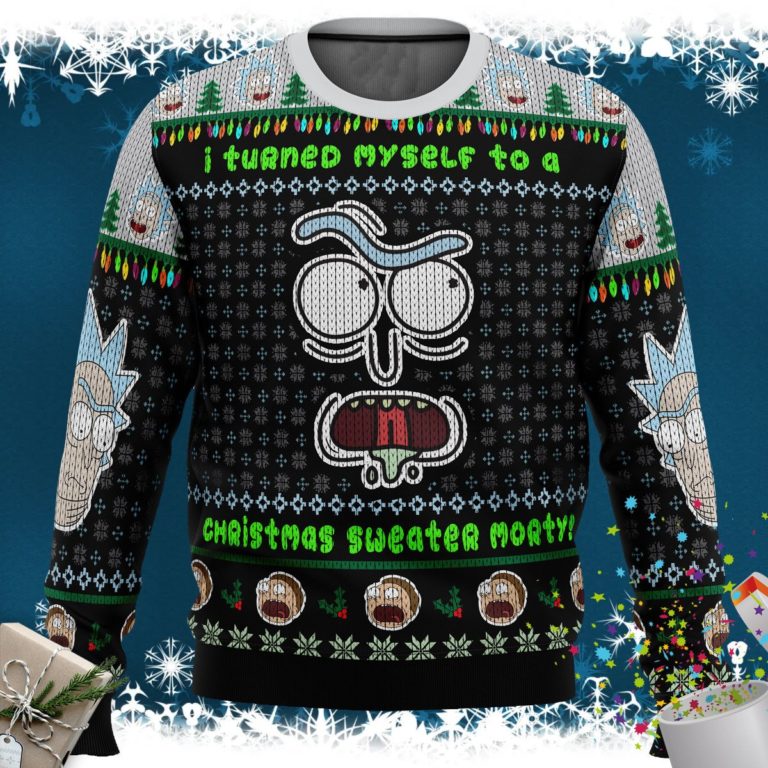 I Turned Myself Into A Christmas Sweater Rick And Morty Ugly Christmas Sweater