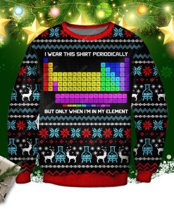 I Wear This Shirt Periodically 3d Print Ugly Christmas Sweater, Sweatshirt