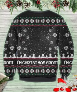 I’m Christmas Groot Ugly Chritmas Sweatshirt