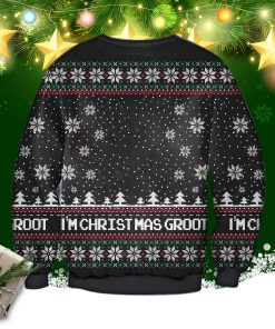 I’m Christmas Groot Ugly Chritmas Sweatshirt