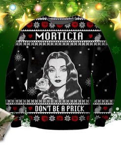 Morticia Don’t Be A Prick Knitting Pattern 3d Print Ugly Sweater