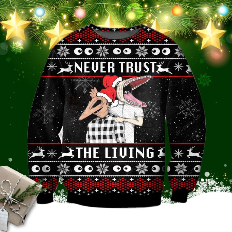 Never Trust The Living Knitting Pattern 3d Print Ugly Sweater