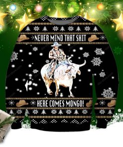 Nevermind That Shit Here Comes Mongo Knitting Pattern 3d Print Ugly Sweater