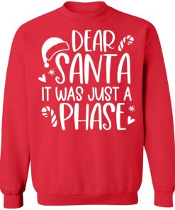 Dear Santa It Was Just A Phase Christmas Shirt (T-Shirt, Hoodie,Ladies Shirt)