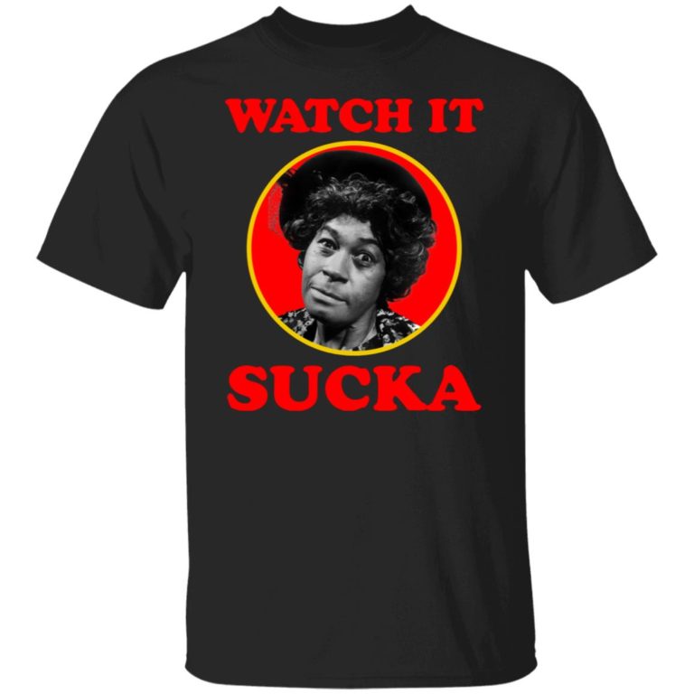 LaWanda Page Watch It Sucka Shirt (T-Shirt, Hoodie,Ladies Shirt)