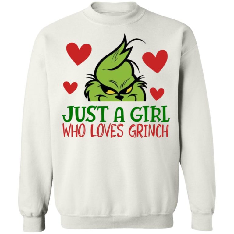 Just A Girl Who Loves Grinch Shirt (T-Shirt, Hoodie,Ladies Shirt)
