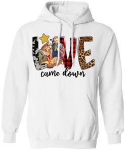 Love Came Down Christmas Shirt, Christmas Jesus Shirts, Christmas Shirts for Woman Christian