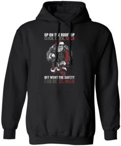 Santa Claus Up On The Rooftop Click Click Click Off Went The Safety Christmas T-Shirt