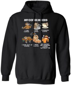 Sloth My Coffee Moods I Like Coffee I Love Coffee Funny Shirt