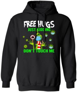 Grinch Mask Free Hugs Just Kidding Don’t Touch Me Christmas Shirts Grinch Mask Free Hugs Just Kidding Don’t Touch Me Christmas Shirts