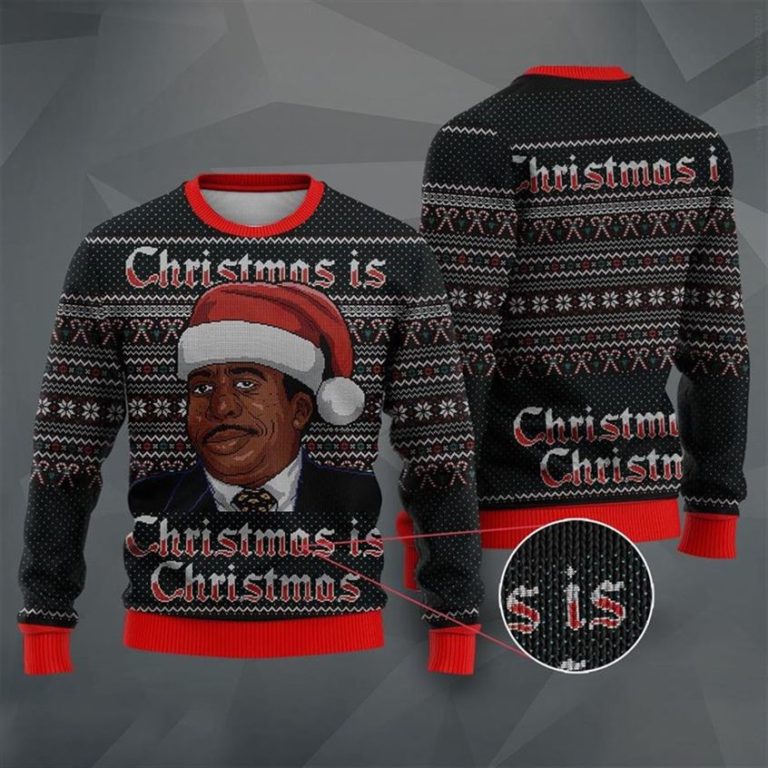 Stanley Hudson Christmas is Christmas Christmas Ugly Sweater RBSWEATSHIRT511