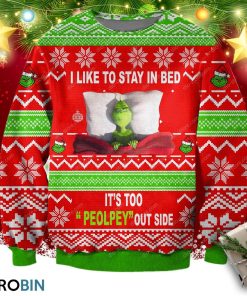 The Grinch I Like To Stay In Bed Ugly Christmas Sweatshirt