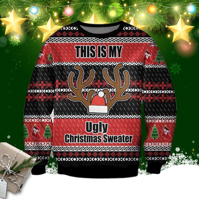 This Is My Ugly Christmas Sweater Sweatshirt