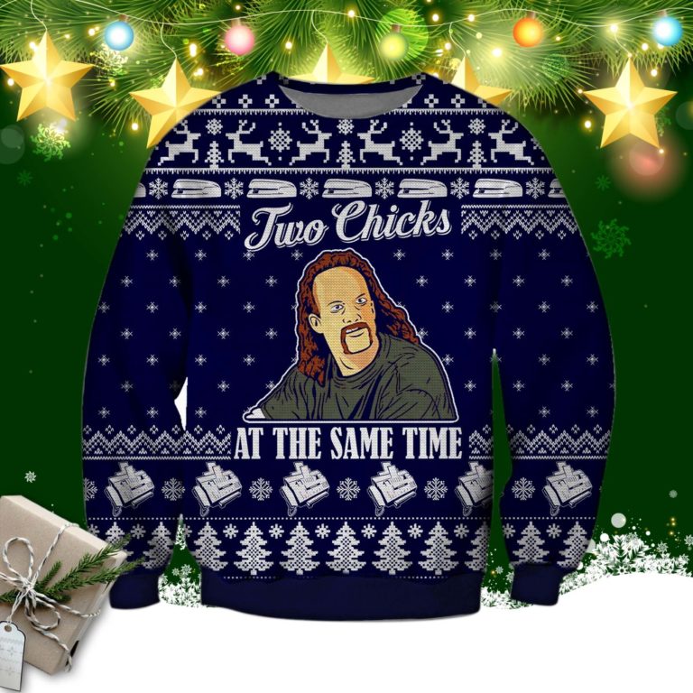 Two Chicks At The Same Time Ugly Christmas Sweatshirt