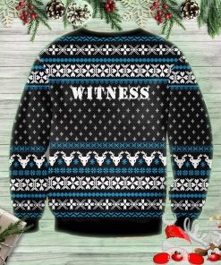 Witness Ugly Sweatshirt