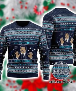 Y’all Mothackas Need Science 3D Printed Ugly Christmas Sweatshirt